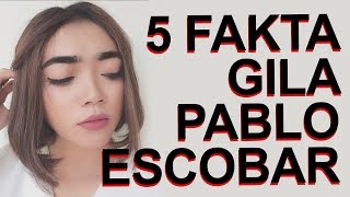 5 Fakta Gila Pablo Escobar!!!