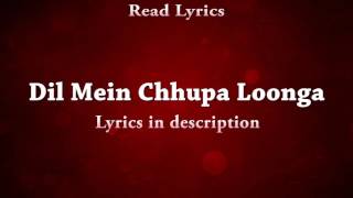 Dil Mein Chhupa Loonga Wajah Tum Ho Full Song With Lyrics   Armaan Malik, Meet Bros