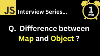 JavaScript Interview - Q What is the difference between Map and Object in JavaScript?
