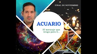 ACUARIO FINAL DE NOVIEMBRE ♒️