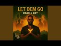 LET DEM GO