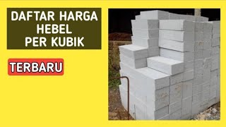 Harga Hebel Per Kubik Terbaru