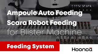 [Hoong-A] Ampoule Feeding System_Scara Robot Feeding