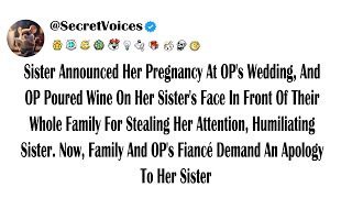 Sister Announced Her Pregnancy At OP's Wedding, And OP Poured Wine On Her Sister's Face In Front ...