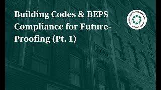 Building Codes & BEPS Compliance for Future-Proofing (Pt. 1)