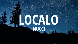 Localo - Nucci (TEKST/Lyrics)