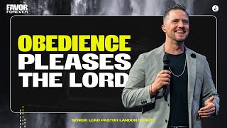 Obedience Pleases the Lord | Landon Schott