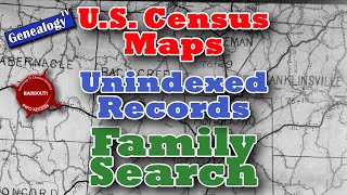 U.S. Census Maps and Other Unindex Records on FamilySearch.org