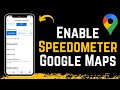 How To Enable Speedometer In Google Maps !