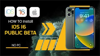 Install iOS 16 Public Beta: How To Download iOS 16 Public Beta on Supported iPhone NO PC/No Computer