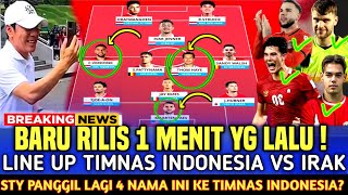 🔴 FULL KETURUNAN❗STY RILIS LINE UP TIMNAS INDONESIA VS IRAK • 4 AMUNISI BARU DIDATANGKAN❓