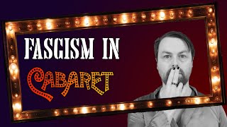 Why Should I Wake Up? | Cabaret. Isherwood. Fascism.