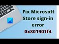 Fix 0x801901f4 Microsoft Store sign-in error on Windows 11