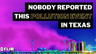 Nobody Reported This Pollution Event in Texas - Texas Methane Hunters