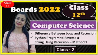 #11 Boards-2022 | Class 12th Computer Science | Python:- Reverse a String Using Recursion | Method 1