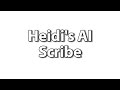 heidi s ai scribe review medical documentation revolutionized