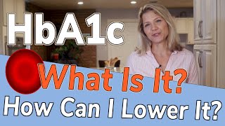 What Does HbA1c Mean & How to Lower It | Prevent Type 2 Diabetes
