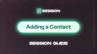 Session Guide — Adding a Contact
