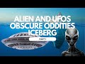 The Alien and UFO Obscure Oddities Iceberg (Level 1)