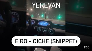 E’ro - Qiche (snippet) 2022 Armenian Live Music