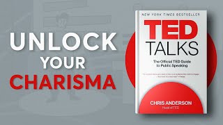 TED TALKS by Chris Anderson | Summarized Audiobook - Master the Art of Captivating Communication!