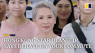 Hong Kong’s Deanie Ip lends starpower to campaign for better manners on public transport