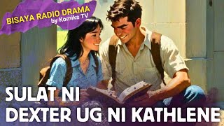 Listen Now: Bisaya Radio Drama | SULAT ni DEXTER ug ni KATHLENE | A Heartwarming Bisaya Story