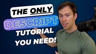 Descript Tutorial for Beginners [2024] - Everything You NEED to KNOW! (UPDATED)