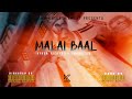 MALAI BAAL  - @Aayush_Beatz Ft. RICKY RICH, HYUGA, CZER || OFFICIAL MUSIC VIDEO || 2024 ||
