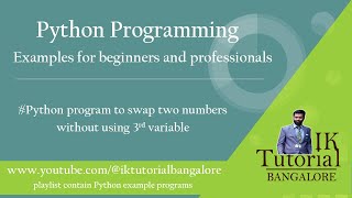 Python program to swap two numbers without using a third variable | Python programming sample videos
