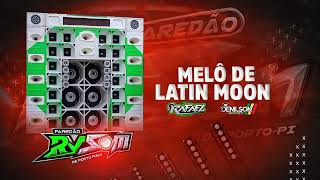 MELÔ DE LATIN MOON VS REGGAE FUNK 2025 @PAREDÃORVSOMDJDENILSONROOTS