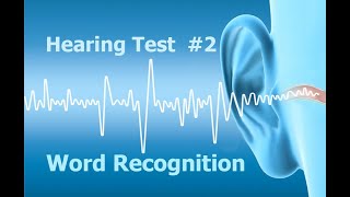 Hearing Test #2. Word Recognition Test