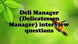 Deli Manager (Delicatessen Manager) interview questions
