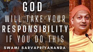 If you do this God will take your responsibility | Swami Sarvapriyananda