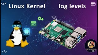 Linux Kernel Log Levels | LDD with Raspberry Pi #04