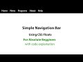 Simple Menu Bar (Navigation Bar) For Begginers Using CSS Floats | HTML & CSS Tutorial