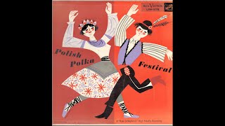 Polish LP recordings in the US, 1955. RCA 1076. Polish Polka Festival - Jaworski, Maksymowicz......