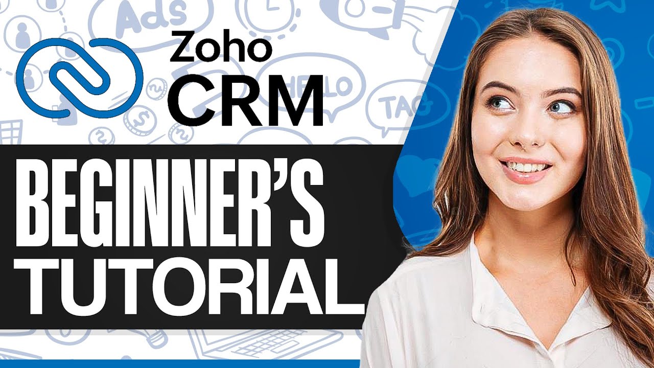 Complete Zoho CRM Tutorial For Beginners: How To Use Zoho CRM - YouTube