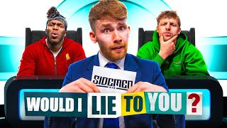 WOULD I LIE TO YOU: SIDEMEN EDITION