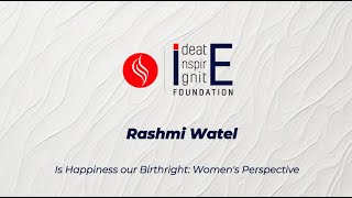 Is Happiness our Birthright Women's Perspective  Rashmi Watel  Webinar Series