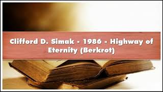 Clifford D Simak 1986 Highway of Eternity Berkrot Audiobook