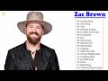 Zac Brown greatest hits 2019 - the very best of Zac Brown