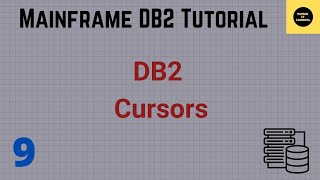 Cursors in DB2 - Mainframe DB2 Tutorial - Part 9