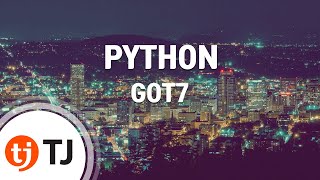 [TJ노래방 / 멜로디제거] PYTHON - GOT7 / TJ Karaoke