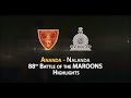 Highlights – 88th Battle of the Maroons – Ananda College vs Nalanda College