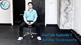 Achilles Tendinopathy | #DocTalk Episode 1