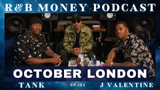 October London • R&B MONEY Podcast • Ep.124  #rnbmoneypodcast