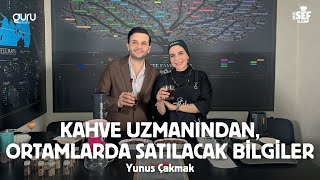 Kahve Uzmanından, Ortamlarda Satılacak Bilgiler - Yunus Çakmak