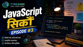 JavaScript Mastery - Episode 3 (Beginner to Advanced) || CybiLearn