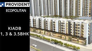 Provident Ecopolitan 1,3 \u0026 3.5Bhk In Bangalore's biggest Economic hub